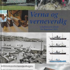 Verna og verneverdig - lokalhistorisk årbok for Rogaland 2021